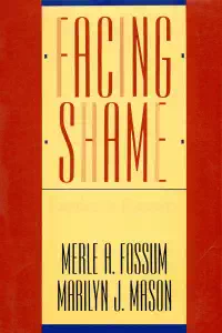 Facing Shame - Merle Fossum
